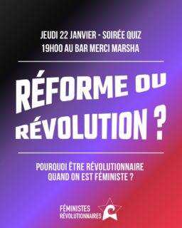 💥 Envie de savoir exactement quoi répondre aux gens qui veulent « transformer le système de l’intérieur » ? Viens nous voir au @merci.marsha jeudi prochain ! 

💥 Soirée quiz pour mieux comprendre ce qu’on appelle LA RÉVOLUTION et pourquoi c’est le seul horizon possible de la lutte féministe ! 

💥 On commence à 19h, mais rejoins-nous quand tu peux ! 

#revolution #feminisme #grevefeministe