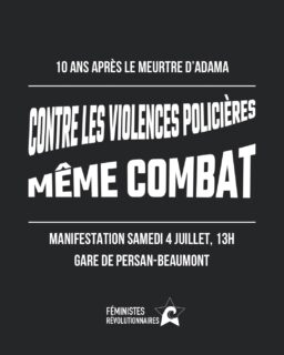 💥 10 ans après le meurtre d’Adama : même combat contre les violences policières ! 

💥 Rdv demain, 13h à la gare de Persan-Beaumont. Soyons des milliers à répondre à l’appel de @laveritepouradama ! 

#justicepouradama #stopviolencespolicières #revolution #feminisme