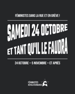 💥 Féministes dans la rue et en grève, tant qu’il le faudra ! 

💥 24 octobre, 31 octobre, 5 novembre et au delà : c’est notre détermination et nos solidarités qui les feront plier ! 

💥 Ne cédons pas à la peur ! 

#24octobre #5novembre #greve
