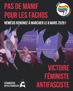 💥 Némésis renonce à marcher dans la manifestation féministe du 8 mars à Paris ! 

💥 Ce renoncement est une immense victoire du mouvement féministe parisien : depuis que l’extrême tente d’infiltrer nos manifs pour instrumentaliser nos luttes à des fins racistes, nous résistons dans la rue. 

💥 Ces dernières années, toutes les composantes du mouvement féministe se sont organisées pour leur rendre l’accès à nos manifs impossible. 

💥Aujourd’hui, elles renoncent, car elles savent déjà qu’elles nous trouveront sur leur chemin et qu’elles seront empêchées de marcher : pas un centimètre à l’extrême droite ! 

💥 Tant qu’il le faudra, féministes et antifa ! 

#feminisme #antifa #8mars #8mars2026 #grevefeministe
