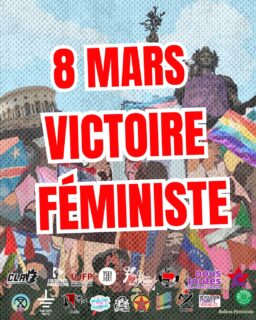 🔥🔥Victoire féministe 🔥🔥

Pas de manif pour les fascistes, les sionistes et les racistes : une victoire de notre autodéfense feministe !

Ce 8 mars, à Paris, nous avons démontré que le mouvement féministe peut être un rempart face à l’extrême droite et aux soutiens du génocide du peuple palestinien.

Dimanche, accompagné·es d’une mobilisation massive dans les rues de Paris, et malgré la répression policière, nous avons fait la démonstration de notre force.

Dans le contexte actuel, la construction d’un front féministe uni autour de lignes antifascistes, antiracistes, antisionistes et anti-impérialistes est plus que jamais nécessaire. Nous appelons donc les organisations féministes, antiracistes, associatives et syndicales à nous rejoindre pour poursuivre ce travail et organiser ensemble la résistance !

Retrouvons-nous samedi 14 mars, dans toute la France pour manifester ensemble contre le racisme, l’extrême droite et les violences policières !et  le 21 mars, à Nanterre, à la marche pour Nahel, « pour nos jeunes et contre l’impunité policière»

#feminisme #8mars2026 #feministstrike #freepalestine